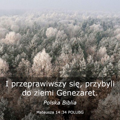 Picture 03 - Mateusza 14:34 POLUBG - I przeprawiwszy się, przybyli do ziemi - Bible Verse Picture