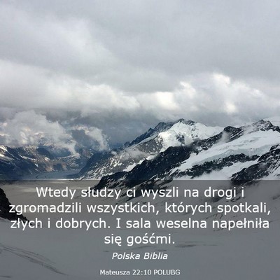 Picture 03 - Mateusza 22:10 POLUBG - Wtedy słudzy ci wyszli na drogi i zgromadzili - Bible Verse Picture
