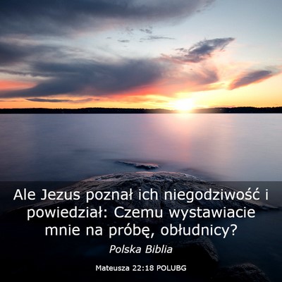 Picture 03 - Mateusza 22:18 POLUBG - Ale Jezus poznał ich niegodziwość i - Bible Verse Picture