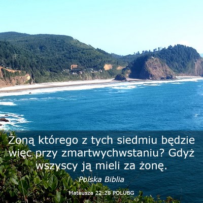 Picture 03 - Mateusza 22:28 POLUBG - Żoną którego z tych siedmiu będzie więc przy - Bible Verse Picture