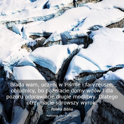 Picture 03 - Mateusza 23:14 POLUBG - Biada wam, uczeni w Piśmie i faryzeusze, - Bible Verse Picture