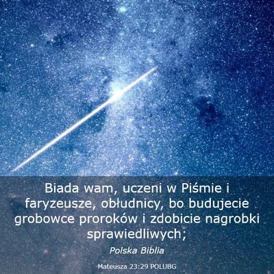 Picture 03 - Mateusza 23:29 POLUBG - Biada wam, uczeni w Piśmie i faryzeusze, - Bible Verse Picture