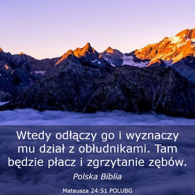 Picture 03 - Mateusza 24:51 POLUBG - Wtedy odłączy go i wyznaczy mu dział z - Bible Verse Picture