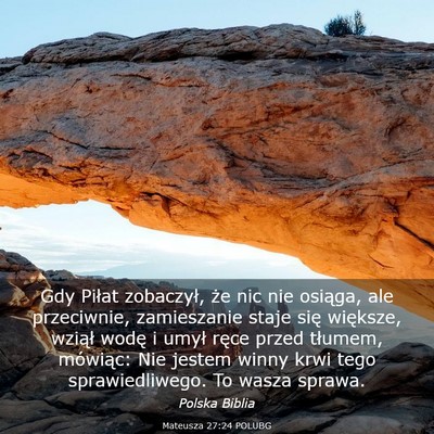 Picture 03 - Mateusza 27:24 POLUBG - Gdy Piłat zobaczył, że nic nie osiąga, ale - Bible Verse Picture