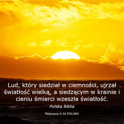 Picture 03 - Mateusza 4:16 POLUBG - Lud, który siedział w ciemności, ujrzał - Bible Verse Picture