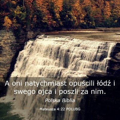 Picture 03 - Mateusza 4:22 POLUBG - A oni natychmiast opuścili łódź i swego ojca - Bible Verse Picture