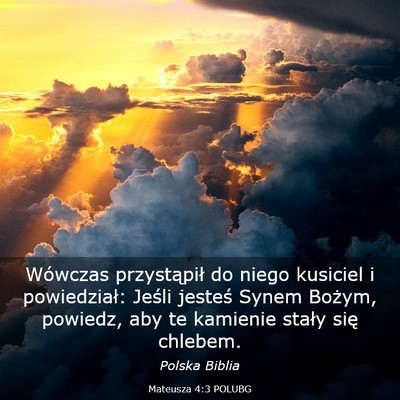 Picture 03 - Mateusza 4:3 POLUBG - Wówczas przystąpił do niego kusiciel i - Bible Verse Picture