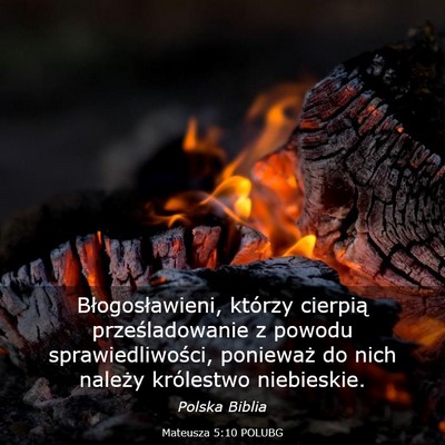 Picture 03 - Mateusza 5:10 POLUBG - Błogosławieni, którzy cierpią prześladowanie - Bible Verse Picture