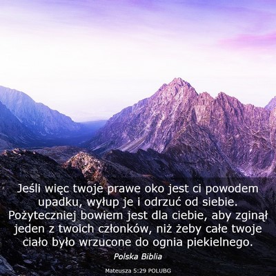 Picture 03 - Mateusza 5:29 POLUBG - Jeśli więc twoje prawe oko jest ci powodem - Bible Verse Picture
