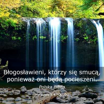 Picture 03 - Mateusza 5:4 POLUBG - Błogosławieni, którzy się smucą, ponieważ - Bible Verse Picture