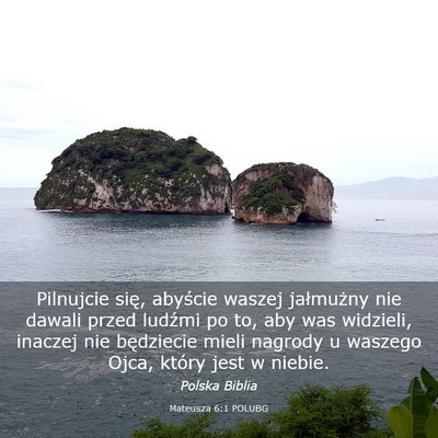 Picture 03 - Mateusza 6:1 POLUBG - Pilnujcie się, abyście waszej jałmużny nie - Bible Verse Picture