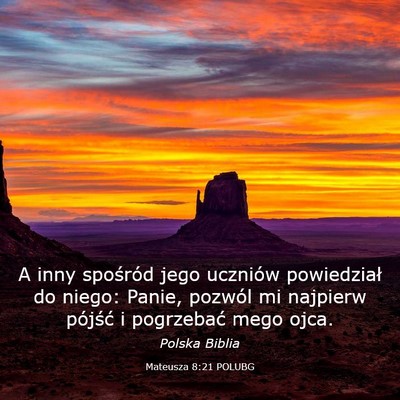 Picture 03 - Mateusza 8:21 POLUBG - A inny spośród jego uczniów powiedział do - Bible Verse Picture