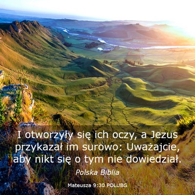 Picture 03 - Mateusza 9:30 POLUBG - I otworzyły się ich oczy, a Jezus przykazał im - Bible Verse Picture