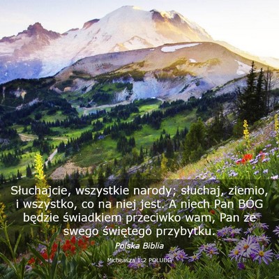 Picture 03 - Micheasza 1:2 POLUBG - Słuchajcie, wszystkie narody; słuchaj, ziemio, - Bible Verse Picture