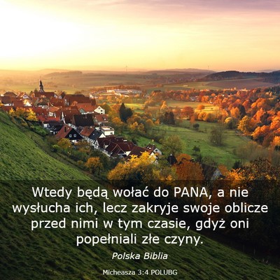 Picture 03 - Micheasza 3:4 POLUBG - Wtedy będą wołać do PANA, a nie wysłucha - Bible Verse Picture
