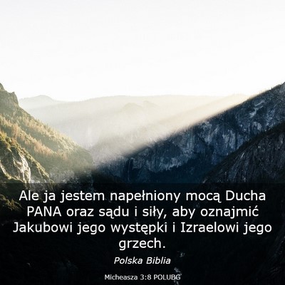 Picture 03 - Micheasza 3:8 POLUBG - Ale ja jestem napełniony mocą Ducha PANA oraz - Bible Verse Picture