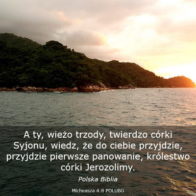 Picture 03 - Micheasza 4:8 POLUBG - A ty, wieżo trzody, twierdzo córki Syjonu, - Bible Verse Picture