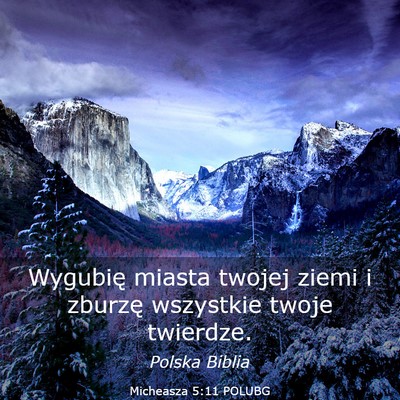 Picture 03 - Micheasza 5:11 POLUBG - Wygubię miasta twojej ziemi i zburzę wszystkie - Bible Verse Picture