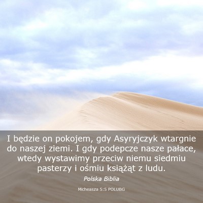 Picture 03 - Micheasza 5:5 POLUBG - I będzie on pokojem, gdy Asyryjczyk wtargnie do - Bible Verse Picture