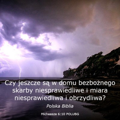 Picture 03 - Micheasza 6:10 POLUBG - Czy jeszcze są w domu bezbożnego skarby - Bible Verse Picture