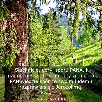 Picture 03 - Micheasza 6:2 POLUBG - Słuchajcie, góry, sporu PANA, i najmocniejsze - Bible Verse Picture