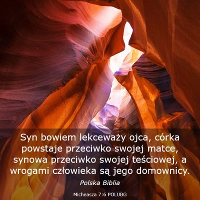 Picture 03 - Micheasza 7:6 POLUBG - Syn bowiem lekceważy ojca, córka powstaje - Bible Verse Picture
