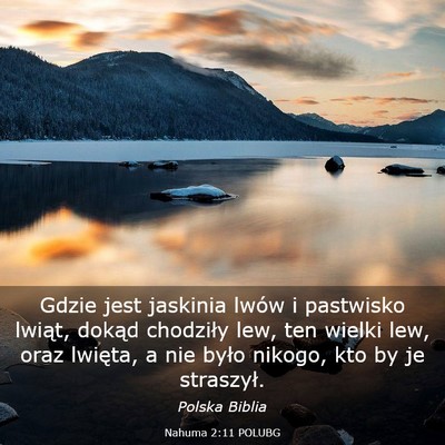 Picture 03 - Nahuma 2:11 POLUBG - Gdzie jest jaskinia lwów i pastwisko lwiąt, - Bible Verse Picture