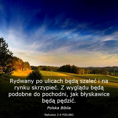Picture 03 - Nahuma 2:4 POLUBG - Rydwany po ulicach będą szaleć i na rynku - Bible Verse Picture