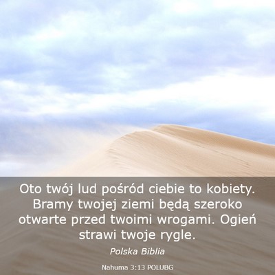 Picture 03 - Nahuma 3:13 POLUBG - Oto twój lud pośród ciebie to kobiety. Bramy - Bible Verse Picture