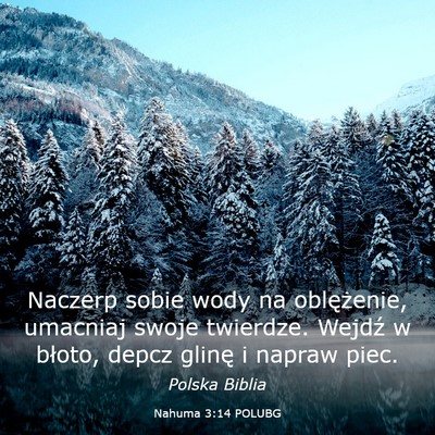 Picture 03 - Nahuma 3:14 POLUBG - Naczerp sobie wody na oblężenie, umacniaj swoje - Bible Verse Picture