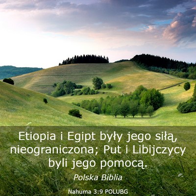 Picture 03 - Nahuma 3:9 POLUBG - Etiopia i Egipt były jego siłą, - Bible Verse Picture