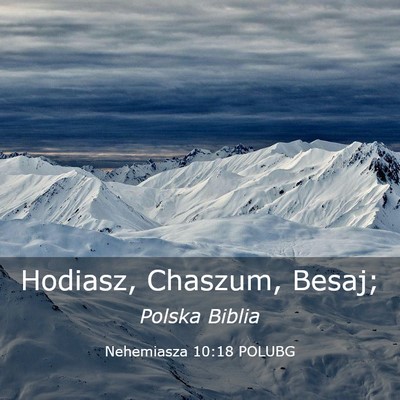 Picture 03 - Nehemiasza 10:18 POLUBG - Hodiasz, Chaszum, - Bible Verse Picture