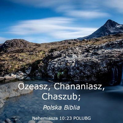 Picture 03 - Nehemiasza 10:23 POLUBG - Ozeasz, Chananiasz, - Bible Verse Picture