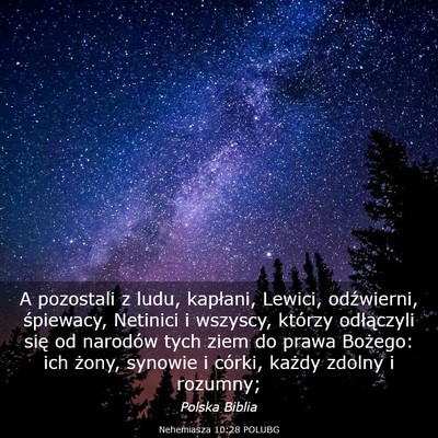 Picture 03 - Nehemiasza 10:28 POLUBG - A pozostali z ludu, kapłani, Lewici, odźwierni, - Bible Verse Picture