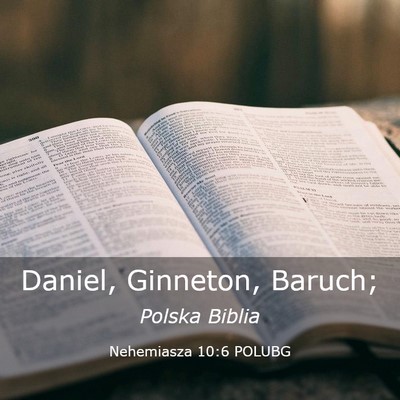 Picture 03 - Nehemiasza 10:6 POLUBG - Daniel, Ginneton, - Bible Verse Picture