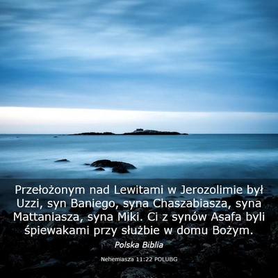 Picture 03 - Nehemiasza 11:22 POLUBG - Przełożonym nad Lewitami w Jerozolimie był - Bible Verse Picture