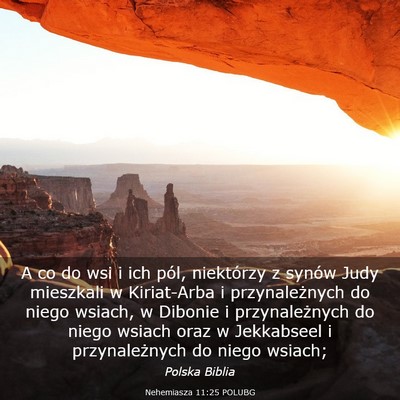 Picture 03 - Nehemiasza 11:25 POLUBG - A co do wsi i ich pól, niektórzy z synów Judy - Bible Verse Picture