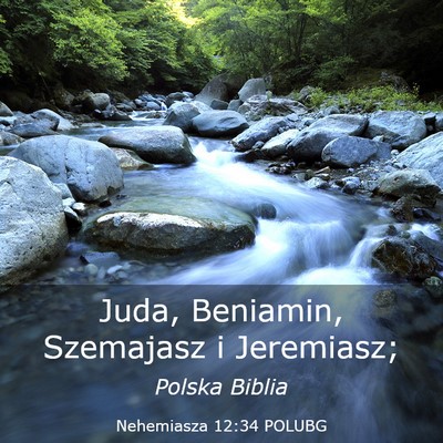 Picture 03 - Nehemiasza 12:34 POLUBG - Juda, Beniamin, Szemajasz i - Bible Verse Picture