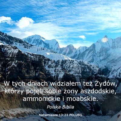 Picture 03 - Nehemiasza 13:23 POLUBG - W tych dniach widziałem też Żydów, którzy - Bible Verse Picture