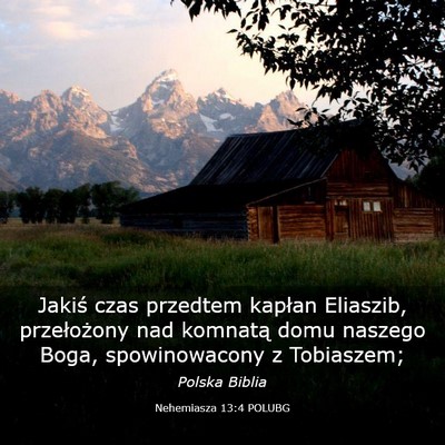 Picture 03 - Nehemiasza 13:4 POLUBG - Jakiś czas przedtem kapłan Eliaszib, - Bible Verse Picture