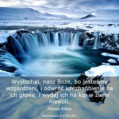 Picture 03 - Nehemiasza 4:4 POLUBG - Wysłuchaj, nasz Boże, bo jesteśmy wzgardzeni, - Bible Verse Picture