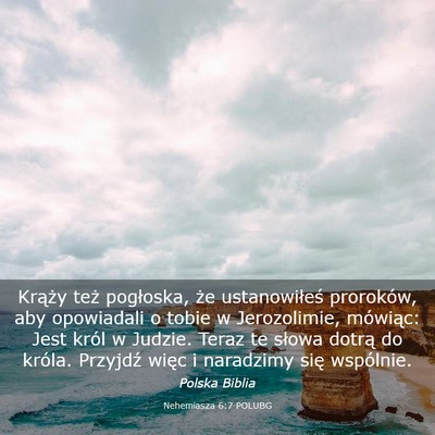 Picture 03 - Nehemiasza 6:7 POLUBG - Krąży też pogłoska, że ustanowiłeś - Bible Verse Picture
