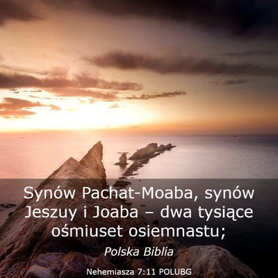Picture 03 - Nehemiasza 7:11 POLUBG - Synów Pachat-Moaba, synów Jeszuy i Joaba – - Bible Verse Picture