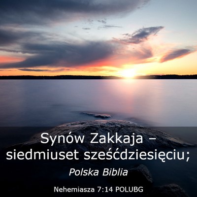 Picture 03 - Nehemiasza 7:14 POLUBG - Synów Zakkaja – siedmiuset - Bible Verse Picture