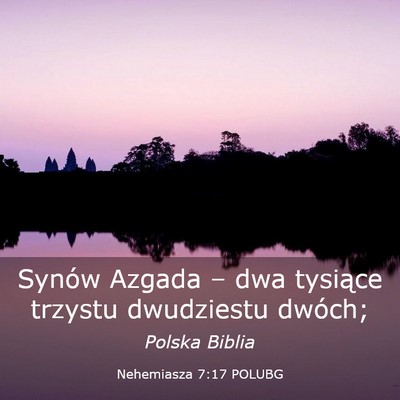 Picture 03 - Nehemiasza 7:17 POLUBG - Synów Azgada – dwa tysiące trzystu dwudziestu - Bible Verse Picture