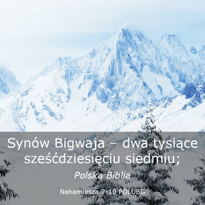 Picture 03 - Nehemiasza 7:19 POLUBG - Synów Bigwaja – dwa tysiące - Bible Verse Picture