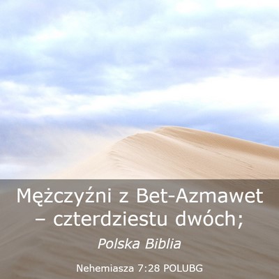 Picture 03 - Nehemiasza 7:28 POLUBG - Mężczyźni z Bet-Azmawet – czterdziestu - Bible Verse Picture