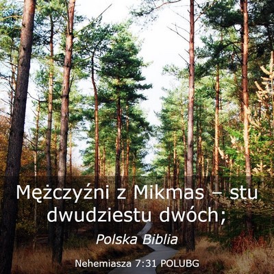 Picture 03 - Nehemiasza 7:31 POLUBG - Mężczyźni z Mikmas – stu dwudziestu - Bible Verse Picture