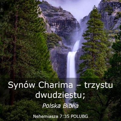 Picture 03 - Nehemiasza 7:35 POLUBG - Synów Charima – trzystu - Bible Verse Picture