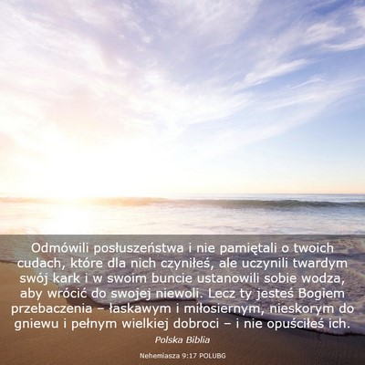 Picture 03 - Nehemiasza 9:17 POLUBG - Odmówili posłuszeństwa i nie pamiętali o - Bible Verse Picture